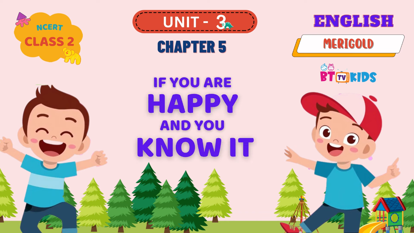 IF YOU'RE HAPPY AND YOU KNOW IT | Merigold unit 3 | Chapter 5 | Ncert english class 2 | BTTV KIDS