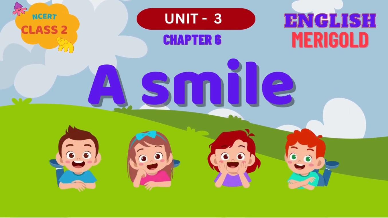 A smile | Merigold unit 1 | Chapter 6 | Ncert english class 3 | BTTV KIDS